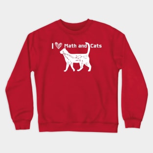 I love math and cats Crewneck Sweatshirt